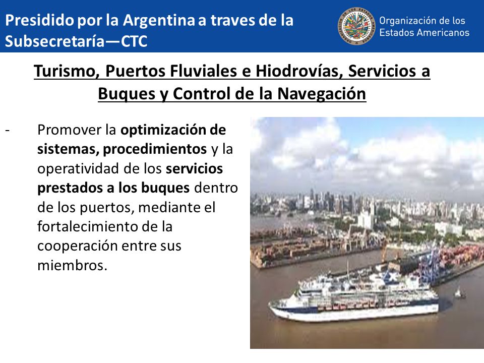 Presidido por la Argentina a traves de la Subsecretaría—CTC