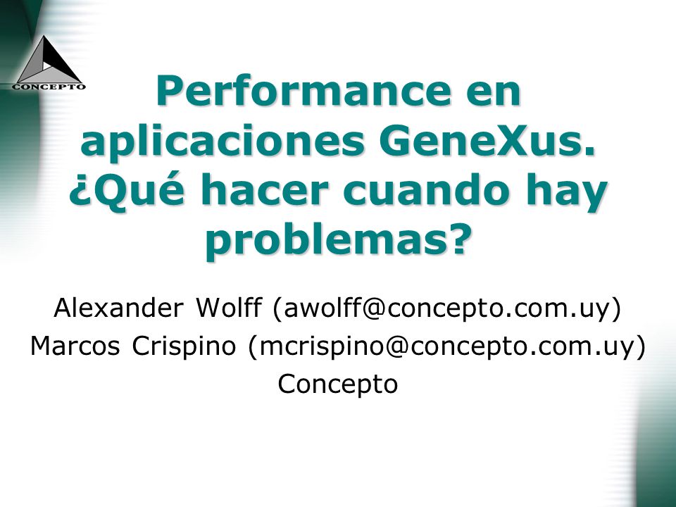 Performance en aplicaciones GeneXus. ¿Qué hacer cuando hay problemas