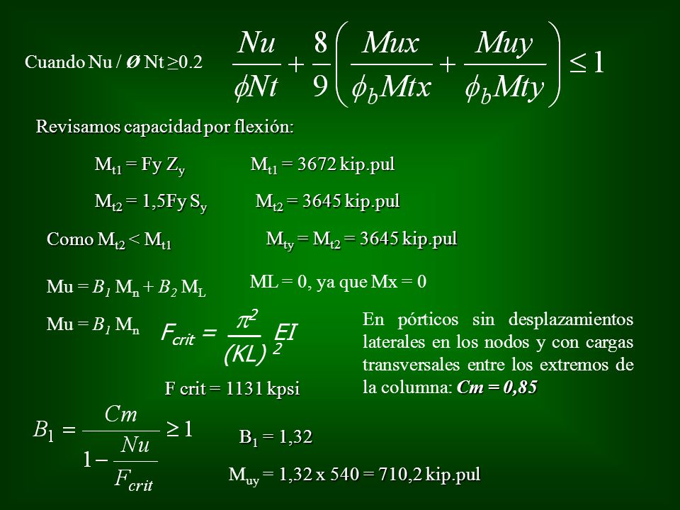 p2 Fcrit = EI Cuando Nu / Ø Nt ≥0.2 Revisamos capacidad por flexión: