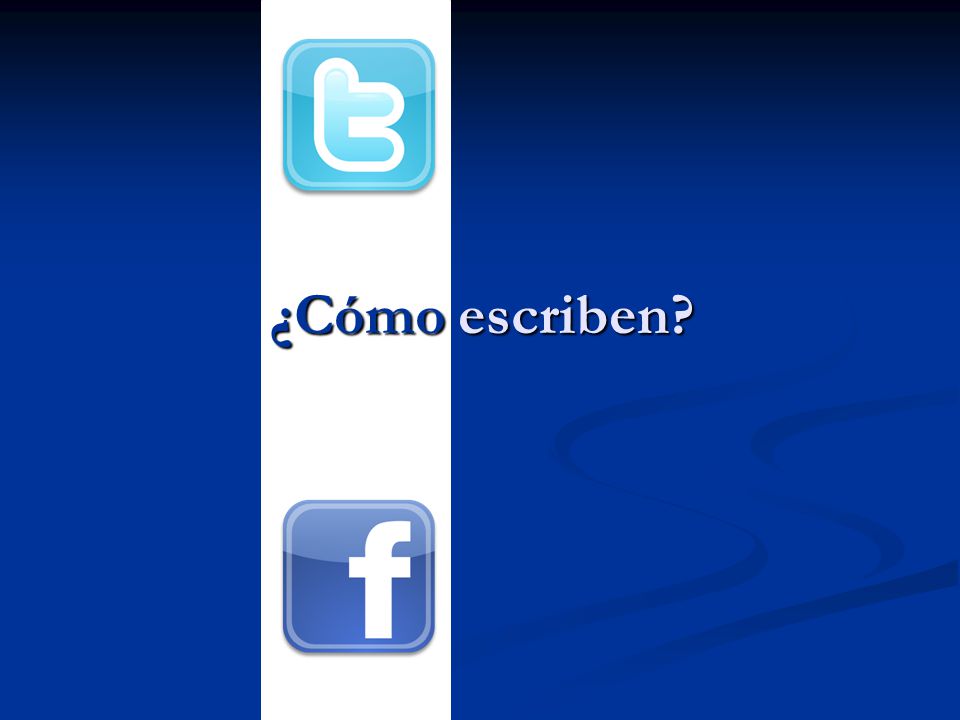¿Cómo escriben