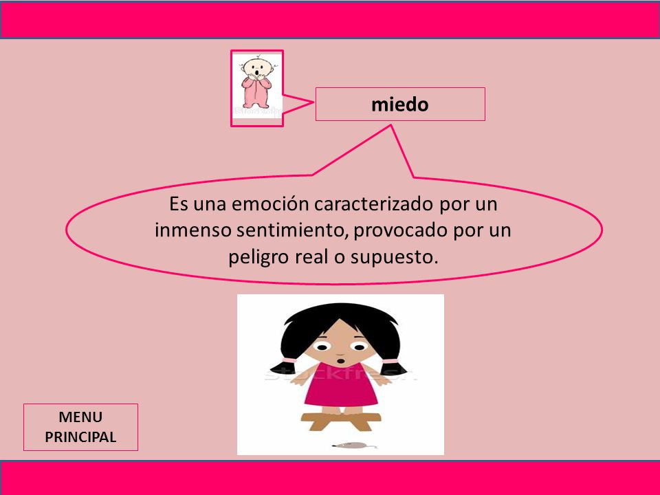 miedo Es una emoción caracterizado por un inmenso sentimiento, provocado por un peligro real o supuesto.