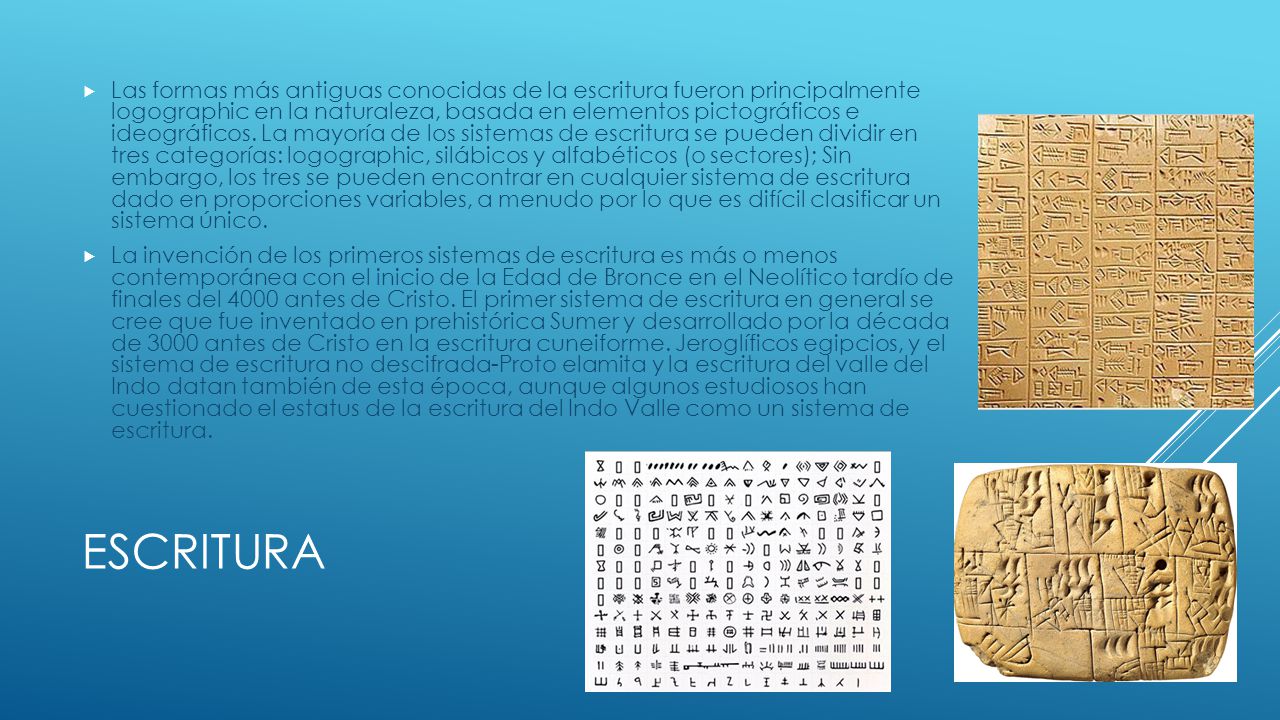 Las formas más antiguas conocidas de la escritura fueron principalmente logographic en la naturaleza, basada en elementos pictográficos e ideográficos. La mayoría de los sistemas de escritura se pueden dividir en tres categorías: logographic, silábicos y alfabéticos (o sectores); Sin embargo, los tres se pueden encontrar en cualquier sistema de escritura dado en proporciones variables, a menudo por lo que es difícil clasificar un sistema único.