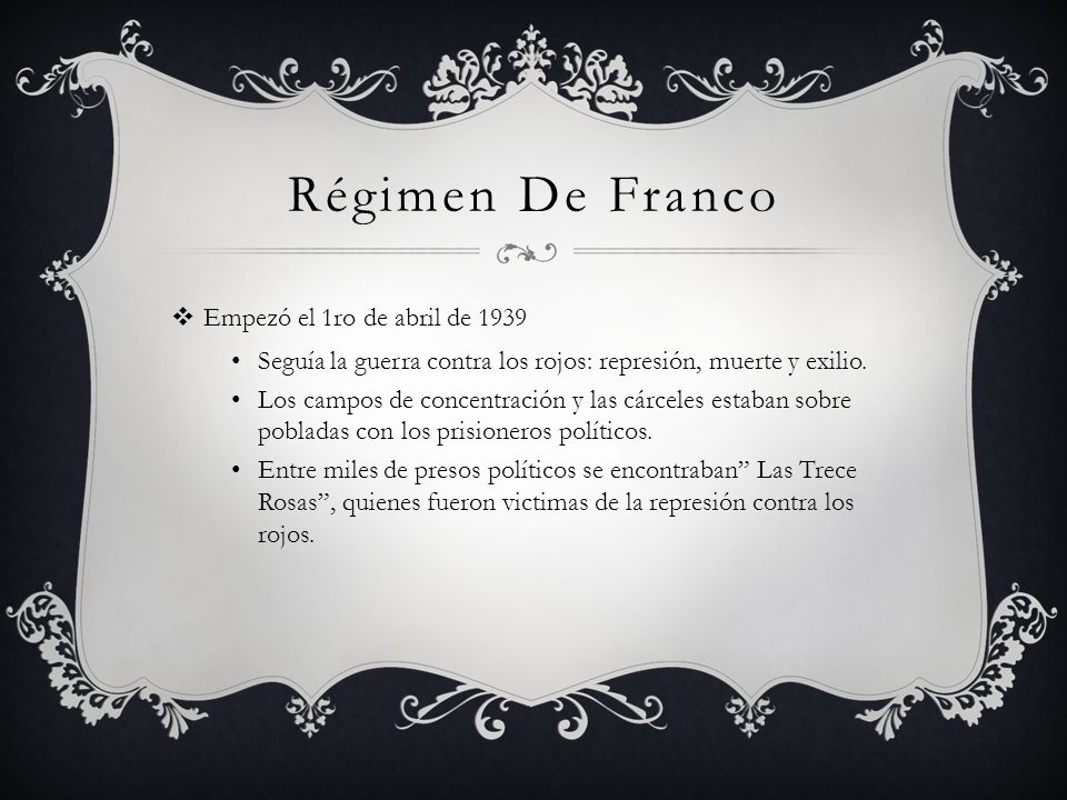 Régimen De Franco Empezó el 1ro de abril de 1939
