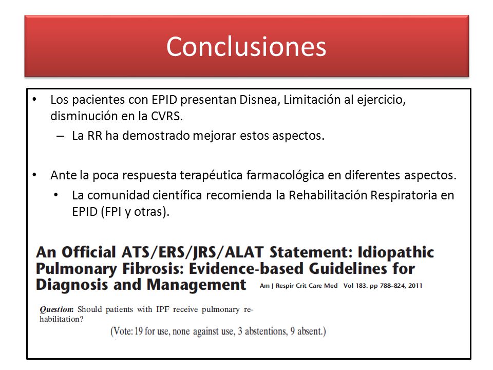 Conclusiones Los pacientes con EPID presentan Disnea, Limitación al ejercicio, disminución en la CVRS.