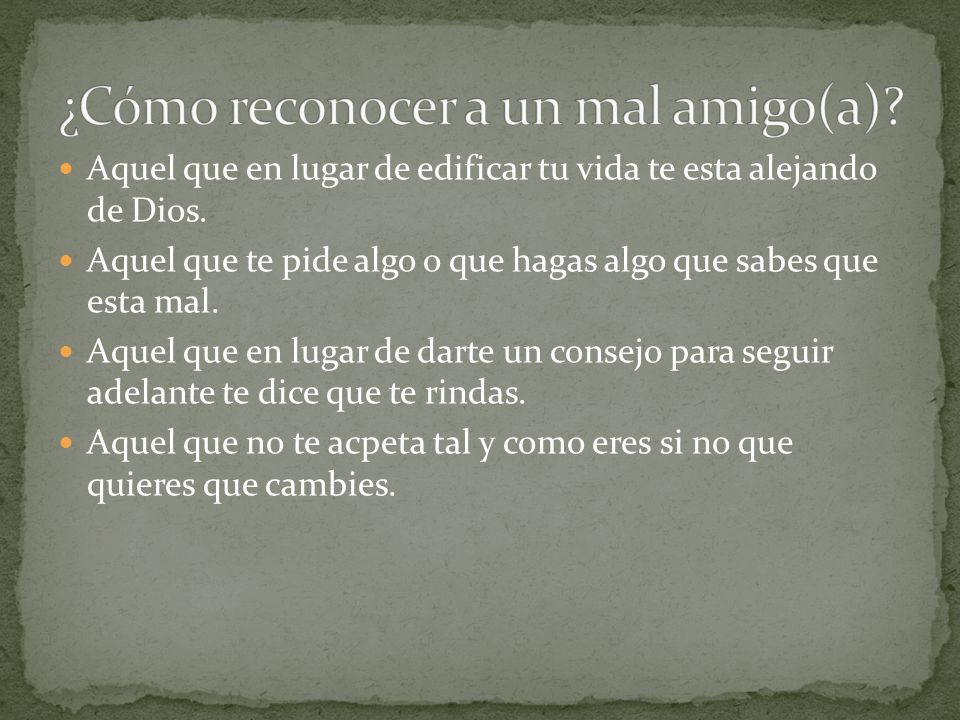 ¿Cómo reconocer a un mal amigo(a)