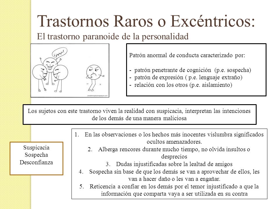 Trastornos Raros o Excéntricos: El trastorno paranoide de la personalidad
