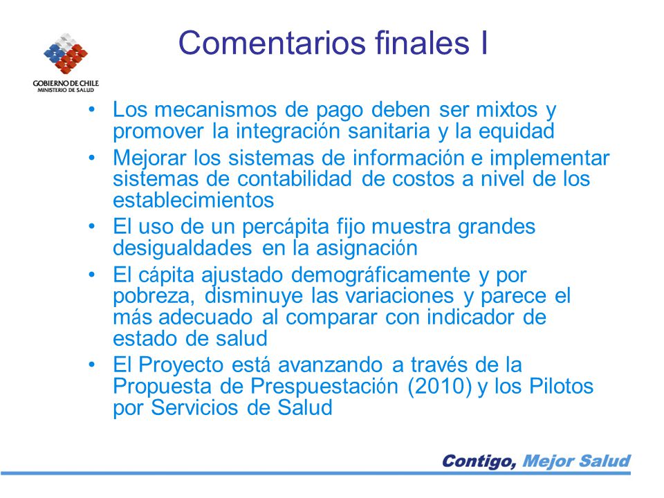 Comentarios finales I Los mecanismos de pago deben ser mixtos y promover la integración sanitaria y la equidad.