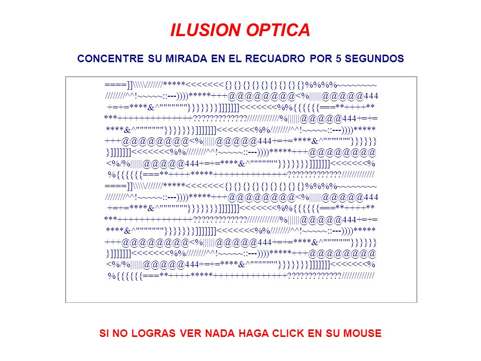 ILUSION OPTICA CONCENTRE SU MIRADA EN EL RECUADRO POR 5 SEGUNDOS