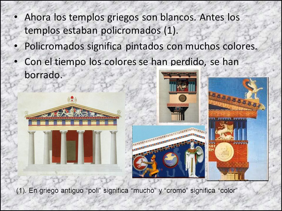 Policromados significa pintados con muchos colores.