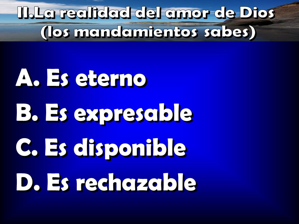 II.La realidad del amor de Dios (los mandamientos sabes)