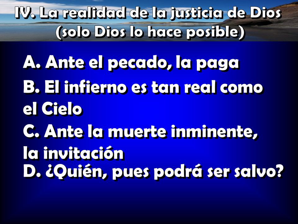 IV. La realidad de la justicia de Dios (solo Dios lo hace posible)