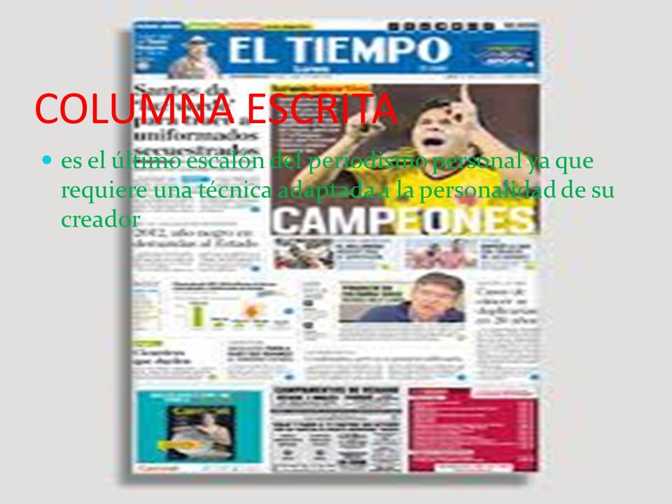 COLUMNA ESCRITA es el último escalón del periodismo personal ya que requiere una técnica adaptada a la personalidad de su creador.