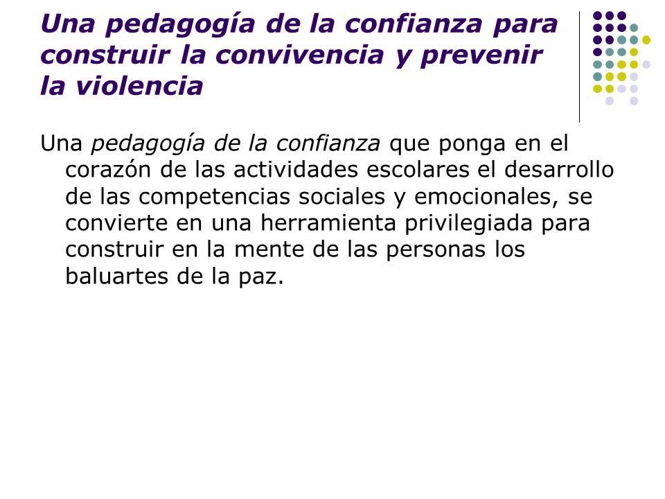 Una pedagogía de la confianza para construir la convivencia y prevenir la violencia