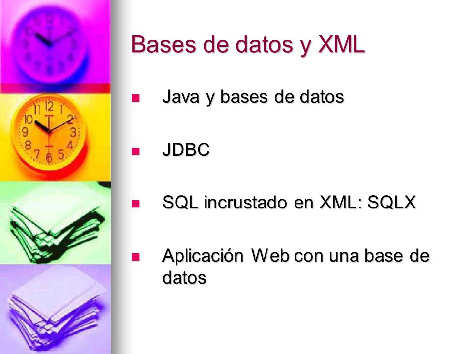 Bases de datos y XML Java y bases de datos JDBC