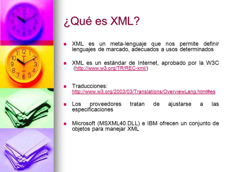 ¿Qué es XML XML es un meta-lenguaje que nos permite definir lenguajes de marcado, adecuados a usos determinados.