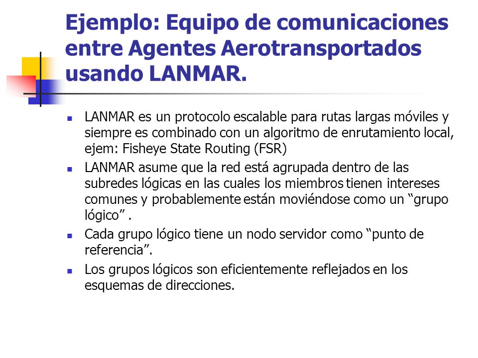 Ejemplo: Equipo de comunicaciones entre Agentes Aerotransportados usando LANMAR.