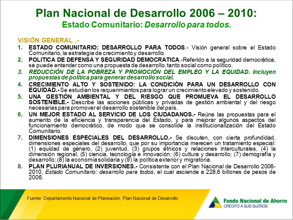 Plan Nacional de Desarrollo 2006 – 2010: Estado Comunitario: Desarrollo para todos.