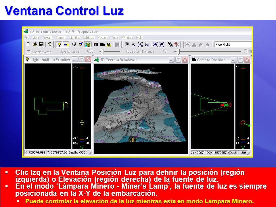 Ventana Control Luz Clic Izq en la Ventana Posición Luz para definir la posición (región izquierda) o Elevación (región derecha) de la fuente de luz.