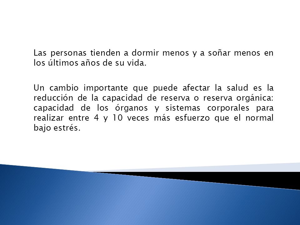 Las personas tienden a dormir menos y a soñar menos en los últimos años de su vida.