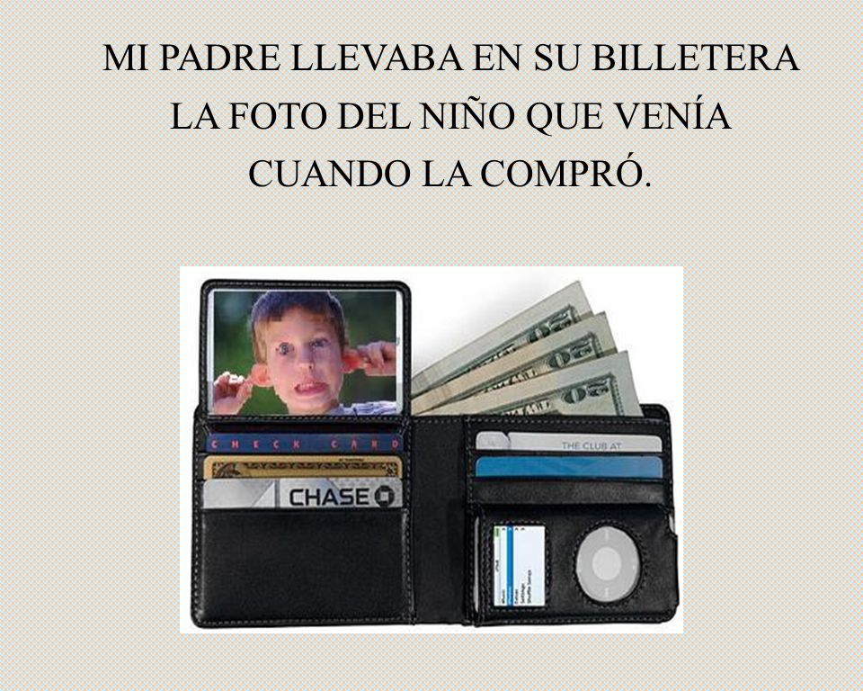 MI PADRE LLEVABA EN SU BILLETERA LA FOTO DEL NIÑO QUE VENÍA