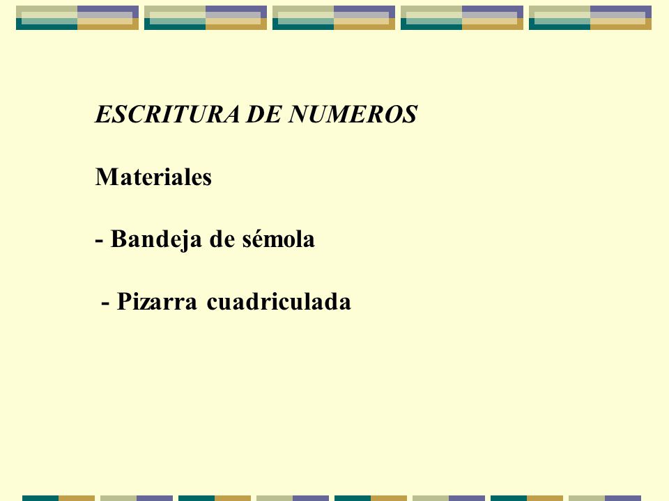 ESCRITURA DE NUMEROS Materiales - Bandeja de sémola - Pizarra cuadriculada