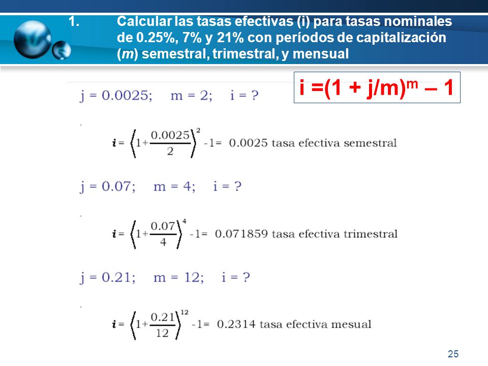 1. Calcular las tasas efectivas (i) para tasas nominales. de 0