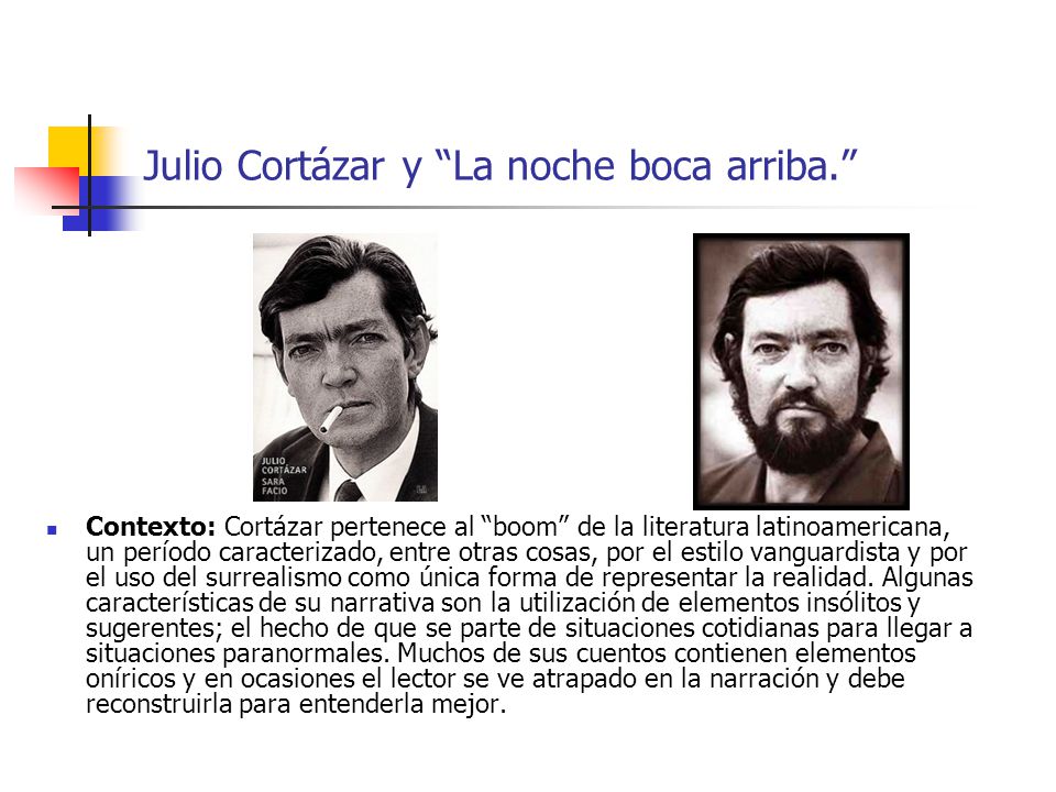 Julio Cortázar y La noche boca arriba.
