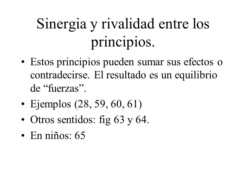 Sinergia y rivalidad entre los principios.