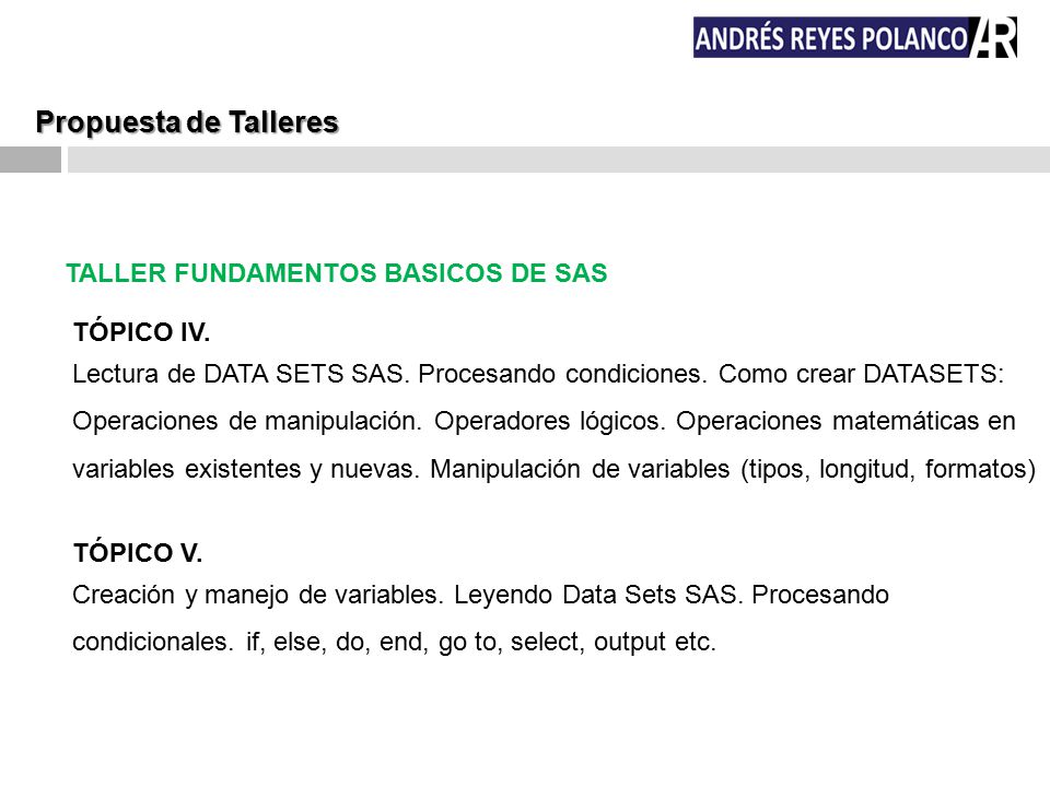 Propuesta de Talleres TALLER FUNDAMENTOS BASICOS DE SAS TÓPICO IV.