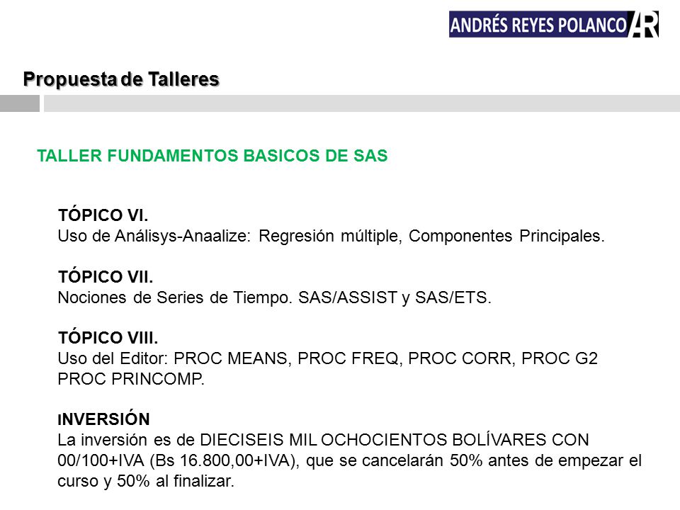 Propuesta de Talleres TALLER FUNDAMENTOS BASICOS DE SAS TÓPICO VI.