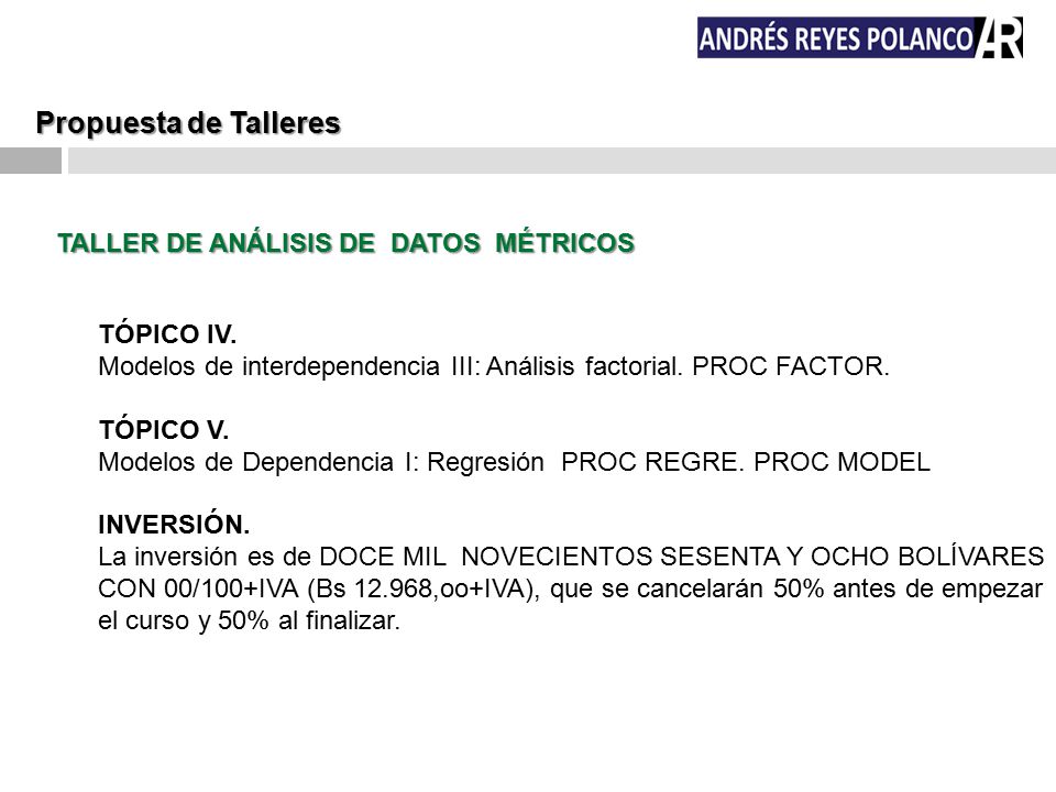 Propuesta de Talleres TALLER DE ANÁLISIS DE DATOS MÉTRICOS TÓPICO IV.
