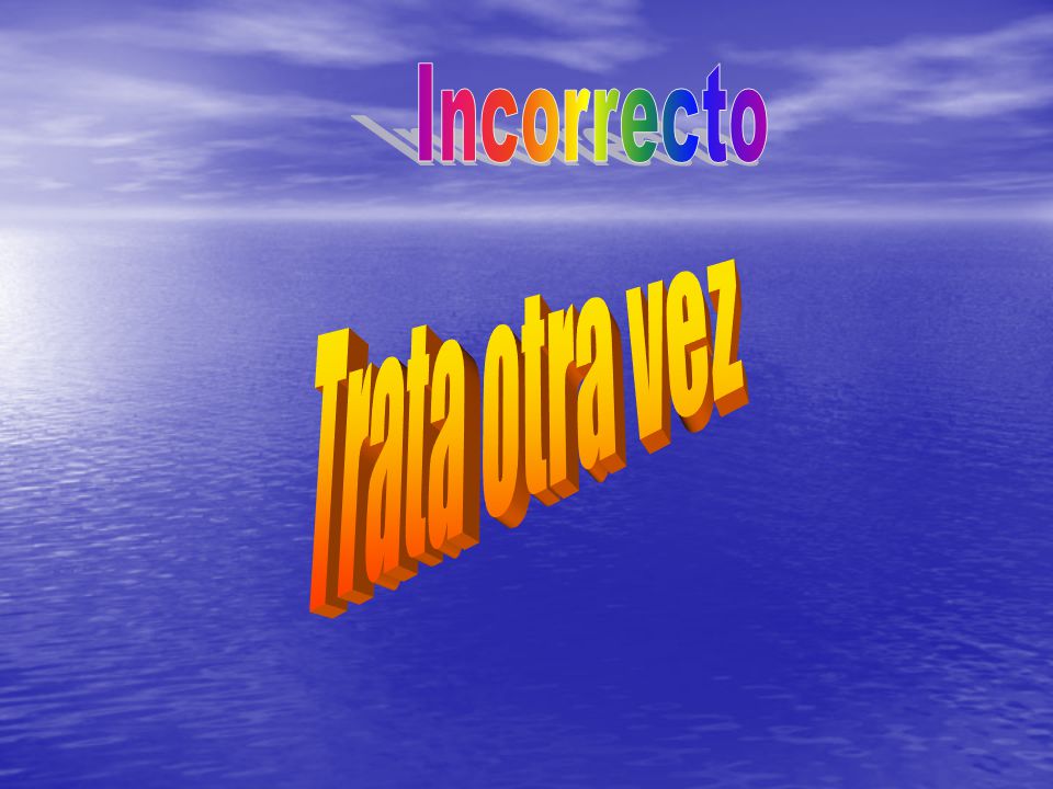 Incorrecto Trata otra vez