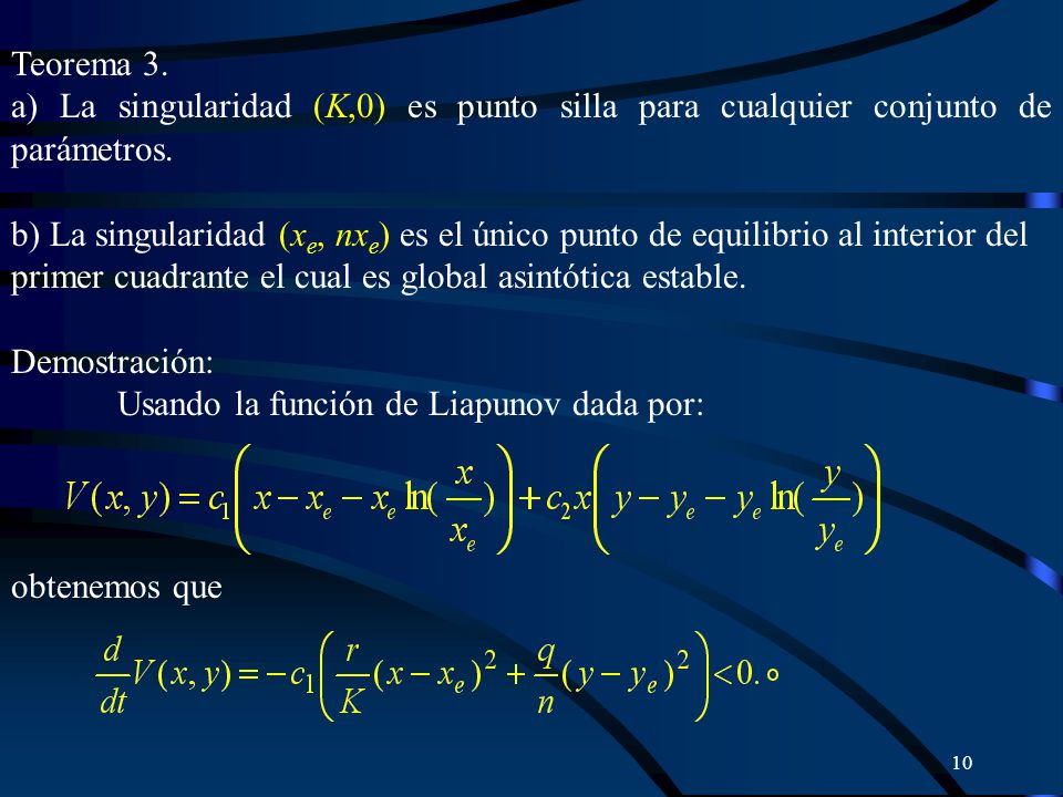Teorema 3. a) La singularidad (K,0) es punto silla para cualquier conjunto de parámetros.