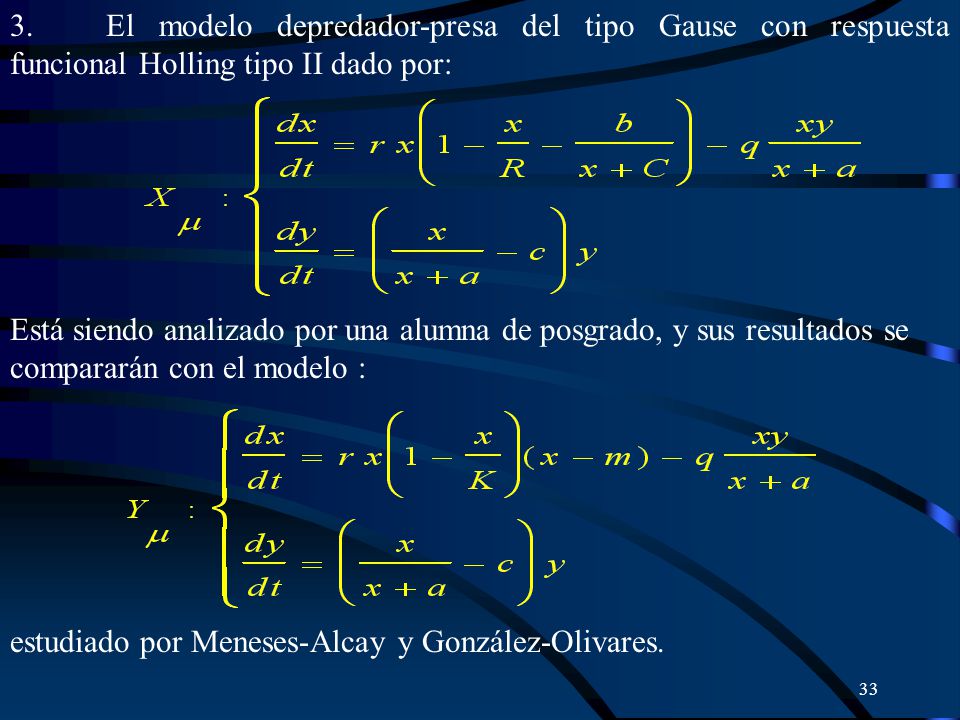 3. El modelo depredador-presa del tipo Gause con respuesta funcional Holling tipo II dado por: