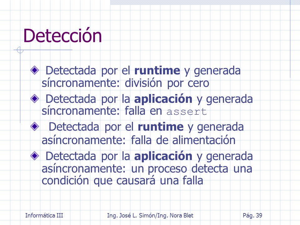 Detección Detectada por el runtime y generada síncronamente: división por cero.
