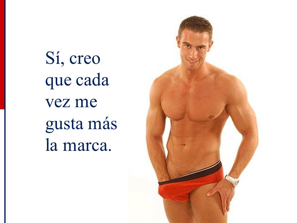 Sí, creo que cada vez me gusta más la marca.