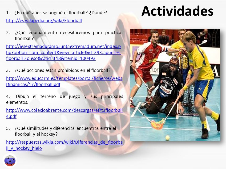 Actividades ¿En qué años se originó el floorball ¿Dónde