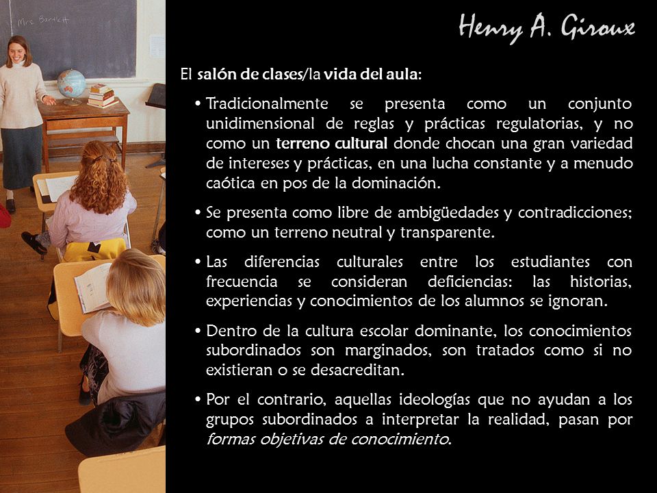 Henry A. Giroux El salón de clases/la vida del aula: