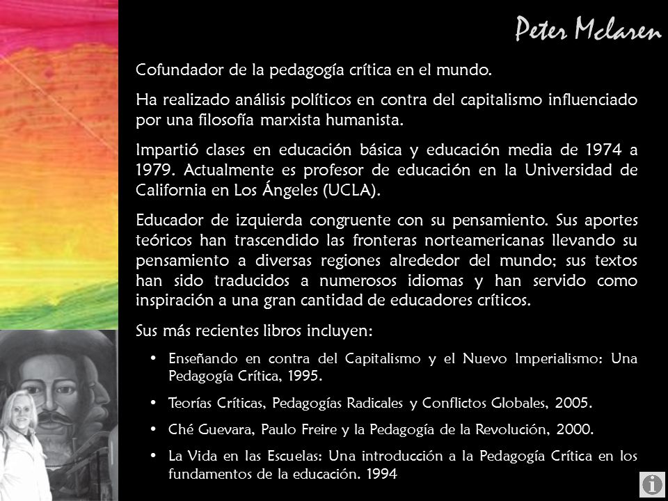 Peter Mclaren Cofundador de la pedagogía crítica en el mundo.