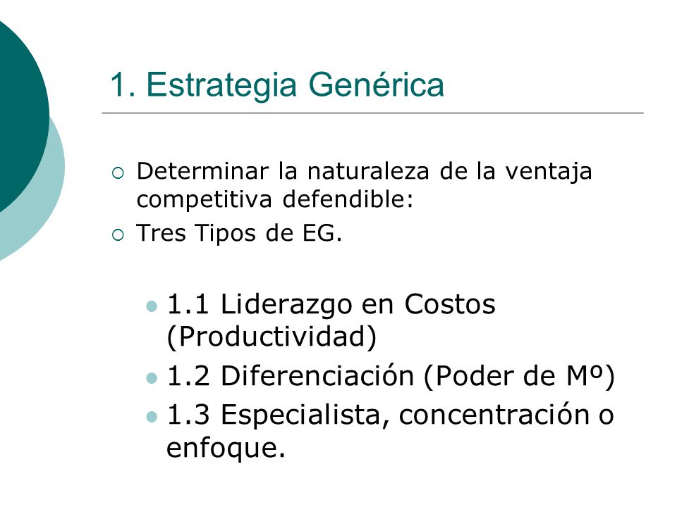 1. Estrategia Genérica 1.1 Liderazgo en Costos (Productividad)