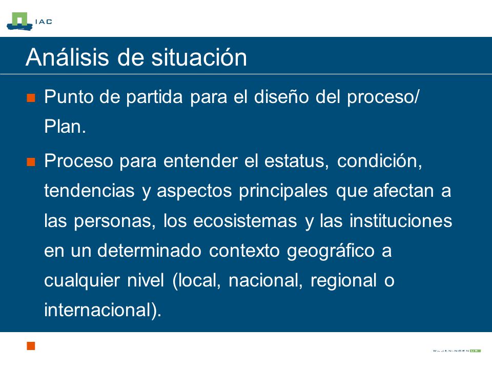 Análisis de situación Punto de partida para el diseño del proceso/ Plan.