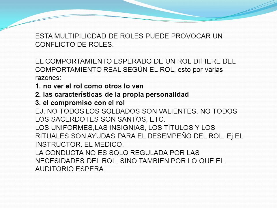 ESTA MULTIPILICDAD DE ROLES PUEDE PROVOCAR UN CONFLICTO DE ROLES