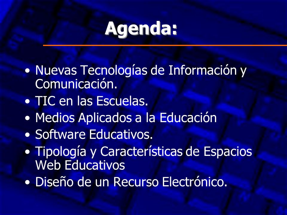 Agenda: Nuevas Tecnologías de Información y Comunicación.