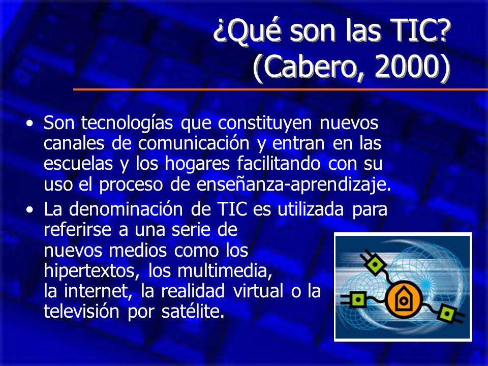 ¿Qué son las TIC (Cabero, 2000)