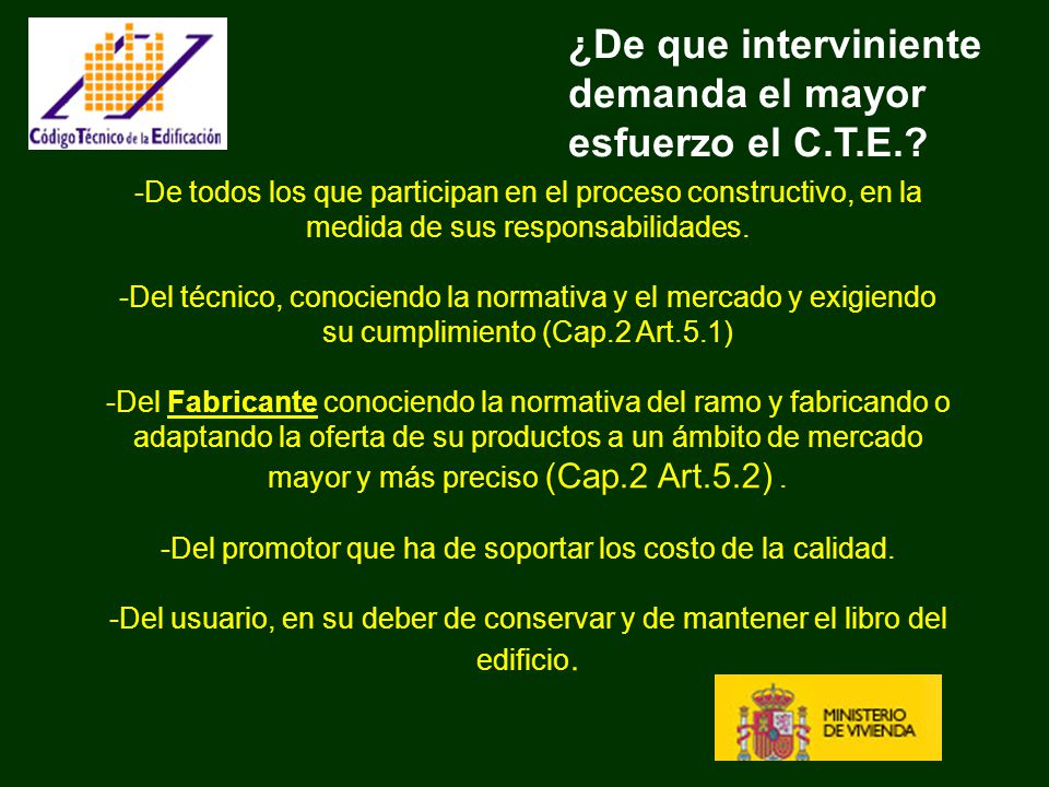 -Del promotor que ha de soportar los costo de la calidad.