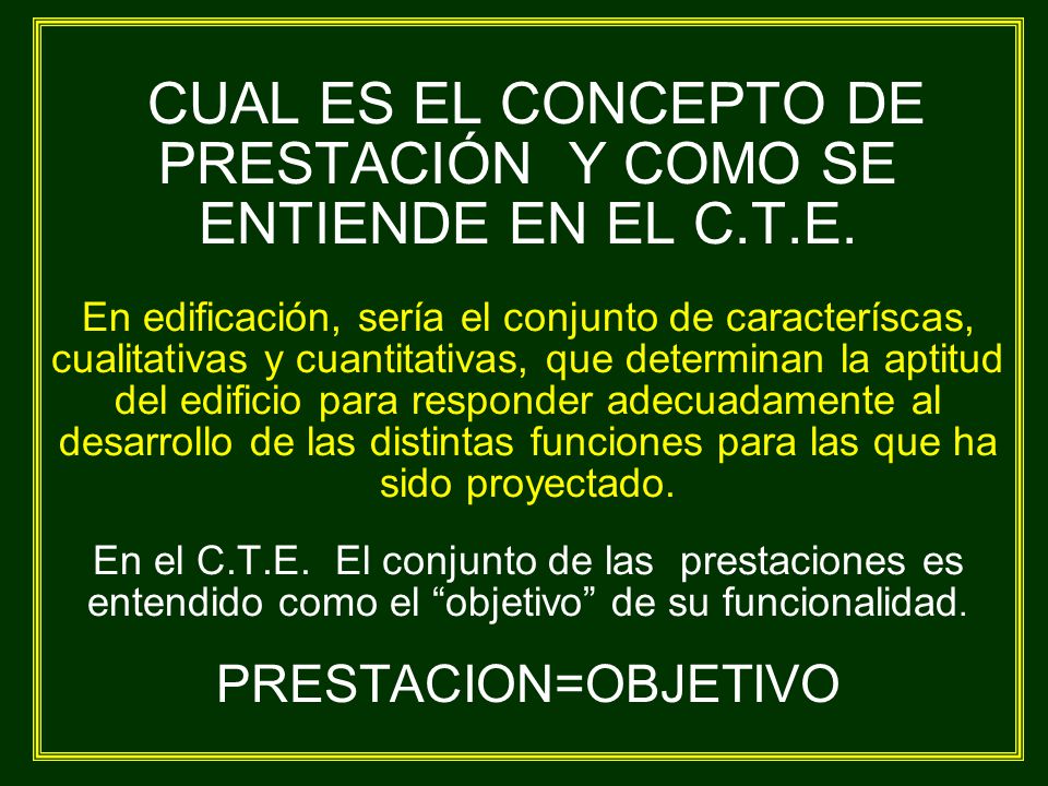 CUAL ES EL CONCEPTO DE PRESTACIÓN Y COMO SE ENTIENDE EN EL C. T. E