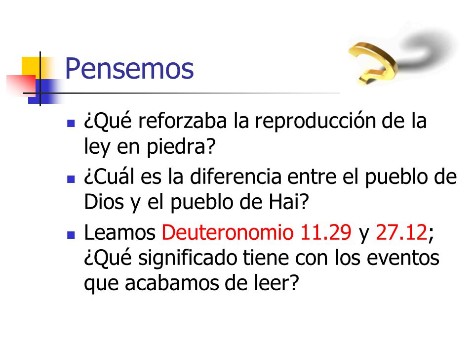 Pensemos ¿Qué reforzaba la reproducción de la ley en piedra