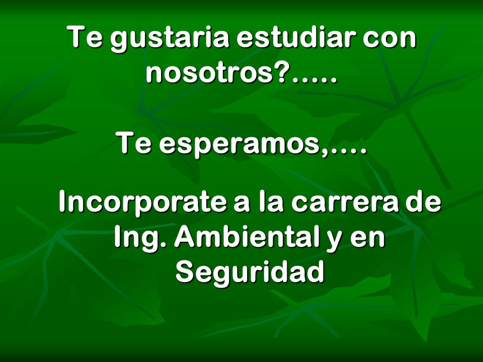 Te gustaria estudiar con nosotros ….. Te esperamos,….