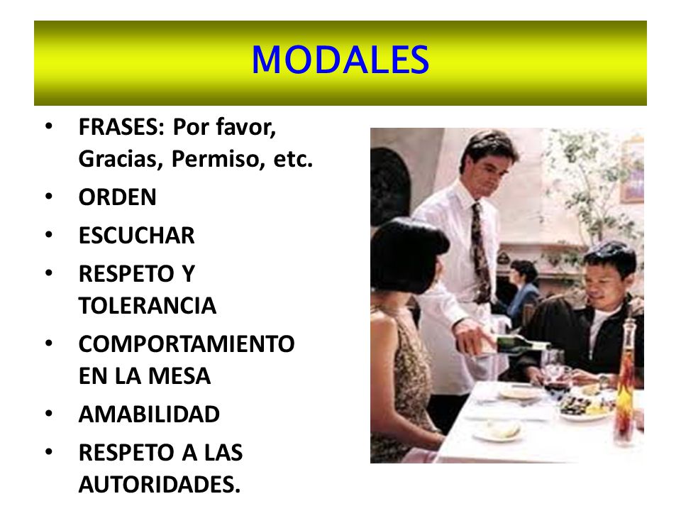 MODALES FRASES: Por favor, Gracias, Permiso, etc. ORDEN ESCUCHAR