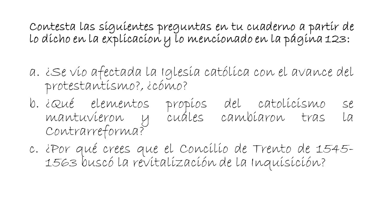 Contesta las siguientes preguntas en tu cuaderno a partir de lo dicho en la explicacion y lo mencionado en la página 123: